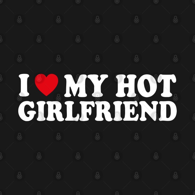 I love my hot girlfriend by LEGO