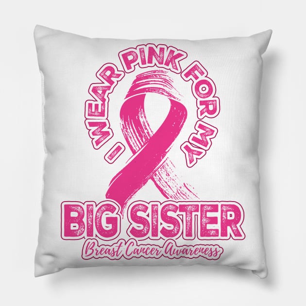 I wear pink for my Big Sister Pillow by aneisha