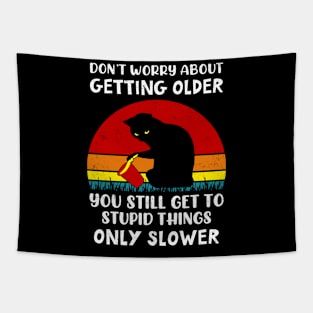Don't Worry About Getting Older Funny Cat Vintage Tapestry