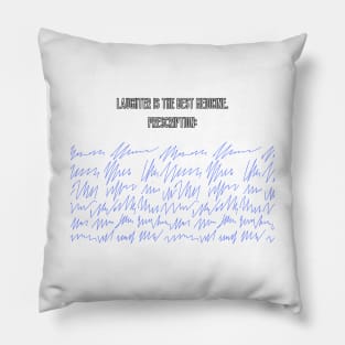 Laughter is the best medicine. Prescription Pillow