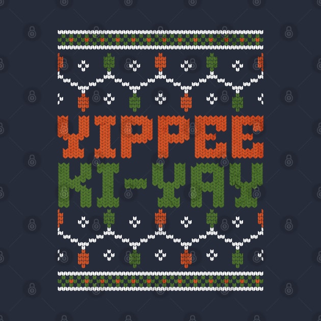 Yippee Ki-Yay -  ugly Christmas design by BodinStreet