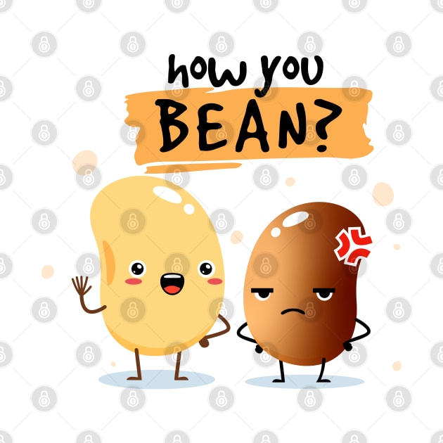 how you bean ?: by jessycroft