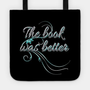 The book was better Tote