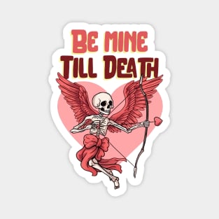 Be mine till Death Magnet
