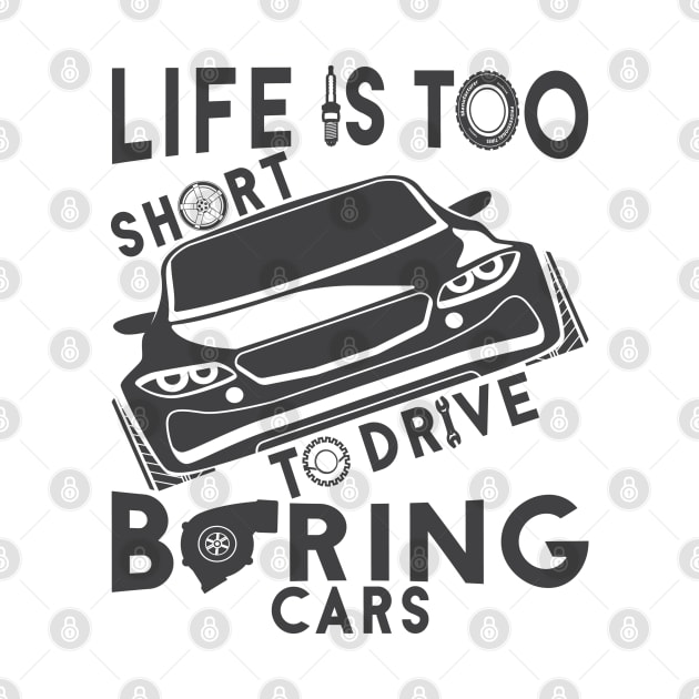 Life is too short to drive boring cars by TheBlackCatprints