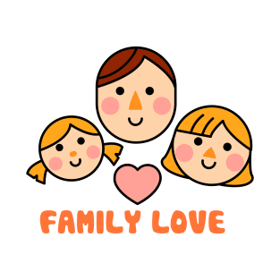 FAMILY LOVE T-Shirt