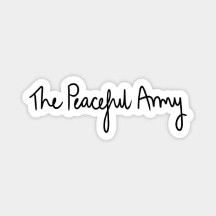 The Peaceful Army // Black Handwriting Magnet