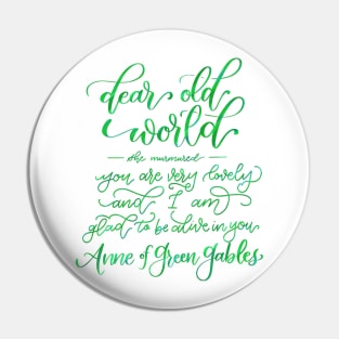 Glad to Be Alive - Anne of Green Gables Pin