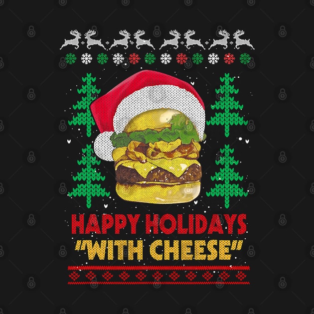 Happy Holidays With Cheese Christmas Cheeseburger by ruffianlouse