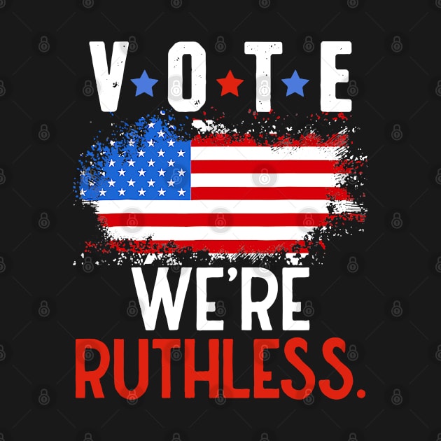 Vote We're Ruthless USA Flag by bubbleshop