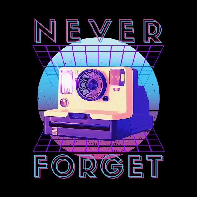 Never Forget Retro 80s 90s Nostalgia by Schwarzweiss