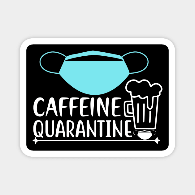 Caffeine quarantine Magnet by Halloween and beyond