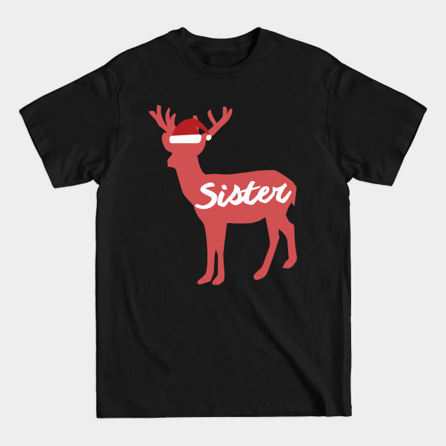 Sister Reindeer Family Group Christmas Eve Matching - Cute Xmas Gift For Sister - T-Shirt