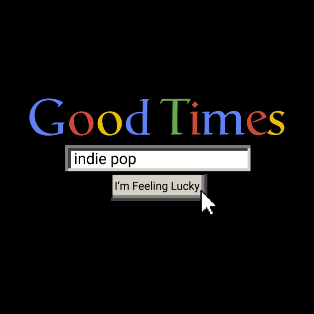 Good Times Indie Pop by Graograman