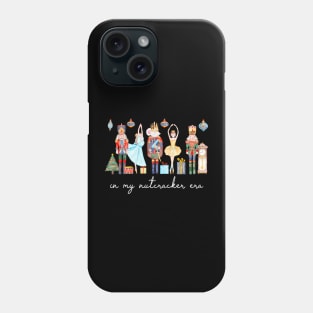 In My Nutcracker Era Christmas Nutcracker Ballet Festive Phone Case