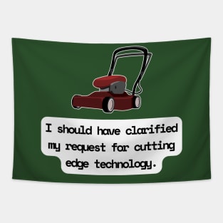 I Should Have Clarified My Request For Cutting Edge Technology Funny Pun / Dad Joke (MD23Frd028) Tapestry