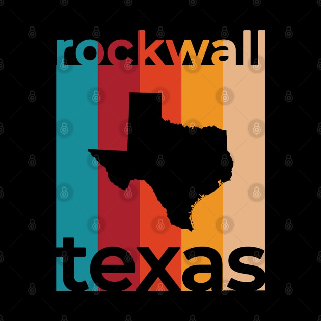 Rockwall Texas Retro by easytees