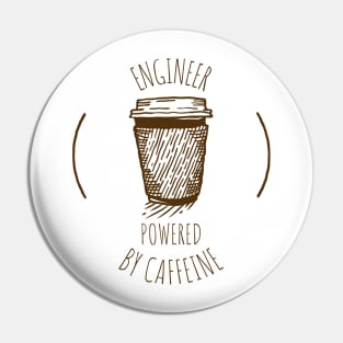 Engineers love Caffeine Pin