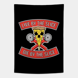 Live by the slice, Die by the Slice Tapestry