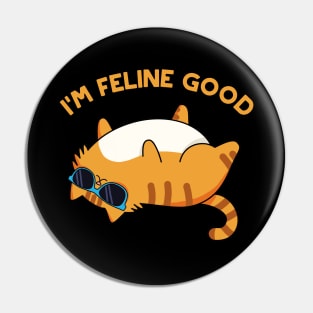 I'm Feline Good Cute Cat Pun Pin