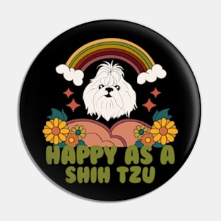 Happy As A Shih Tzu Pin