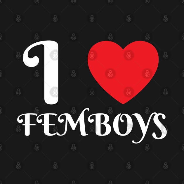 I Love Heart Femboys Yaoi Crossdressing Aesthetic by BobaPenguin