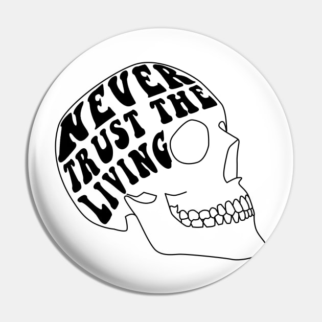 never trust the living shaped Pin by rsclvisual