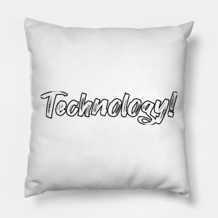 Technology! Pillow