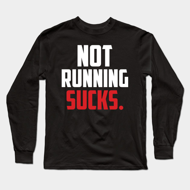 not running sucks tshirt