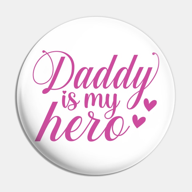 Daddy is my hero Pin by NotUrOrdinaryDesign