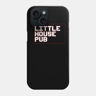 Little House Pub Phone Case