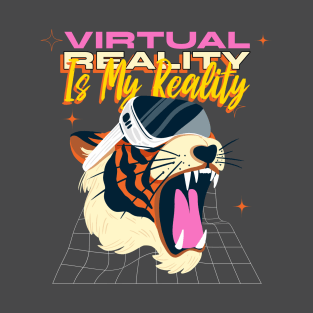 Virtual Reality Is My Reality Gaming T-Shirt