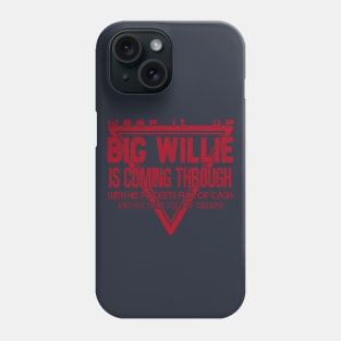 Big Willie Phone Case