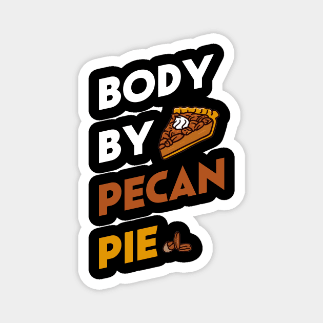 pecan pie nutrition thanksgiving T-Shirt Magnet by Flipodesigner