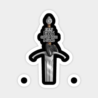 Every Geek Should Have a Sword! Magnet
