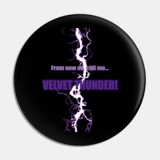 Velvet Thunder Pin