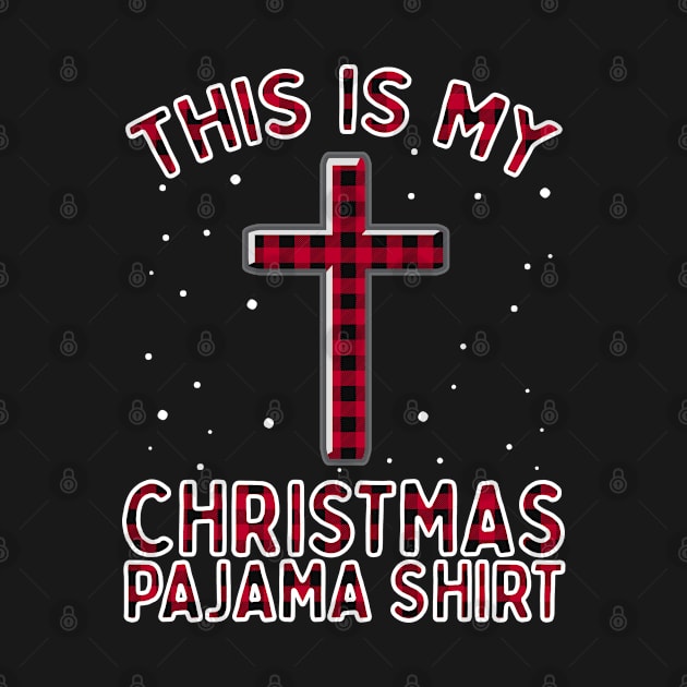 This Is My Christmas Pajama Shirt Red Plaid Christian Gifts by VDK Merch