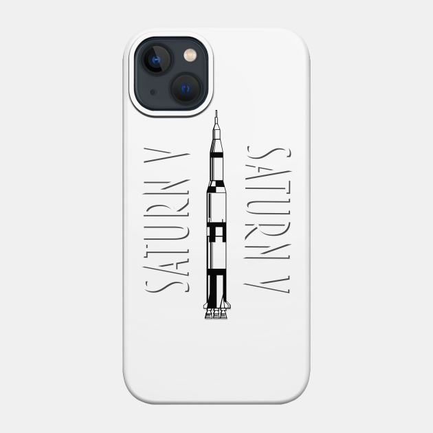 Saturn V NASA Moon Rocket - Saturn V - Phone Case