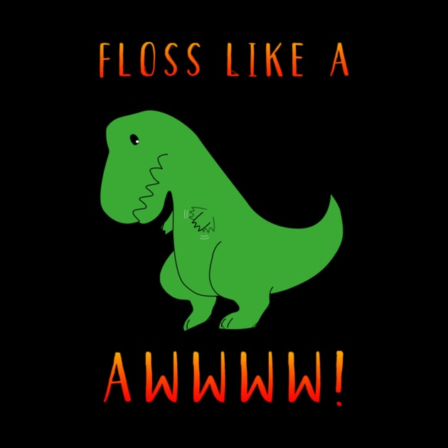 Floss Like A Boss Trend Dance Dinosaur Dino Fun Funny Cute Floss by zaymen.bouragba