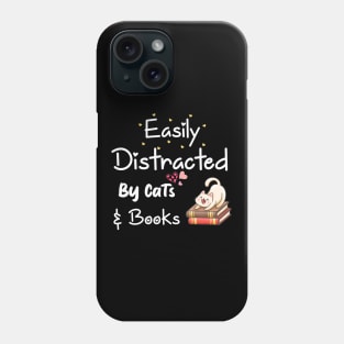 Easily Distracted By Cats And Books Bookworm Phone Case