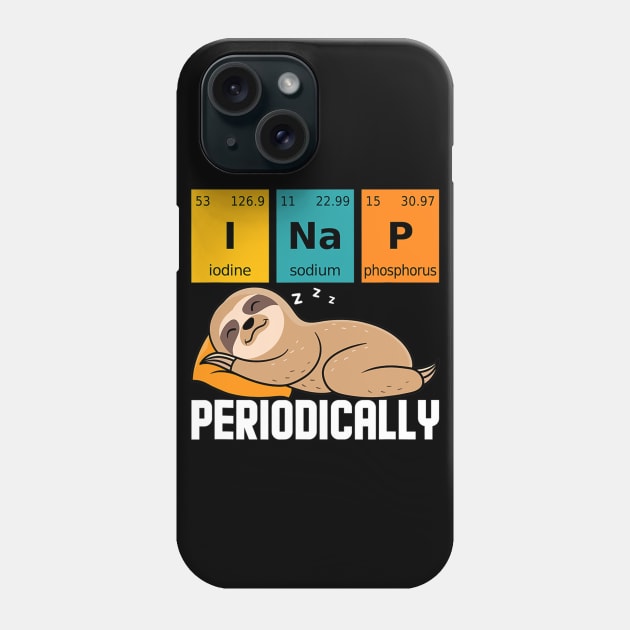 I Nap Periodically Funny Science Sloth Phone Case by eldridgejacqueline