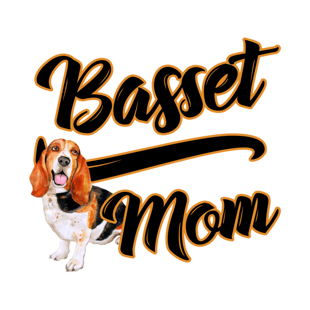 Basset Mom! Especially For Basset Hound Dog Moms! by rs-designs