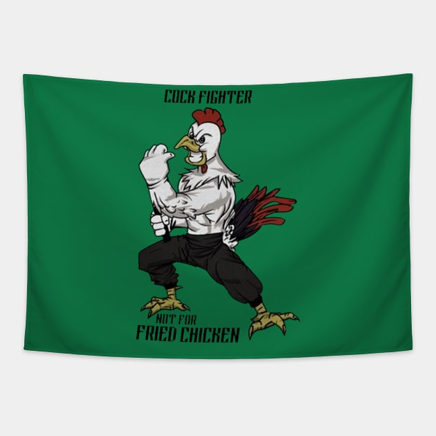 Cock Fighter, Not For Fried Chicken Tapestry by Maryros