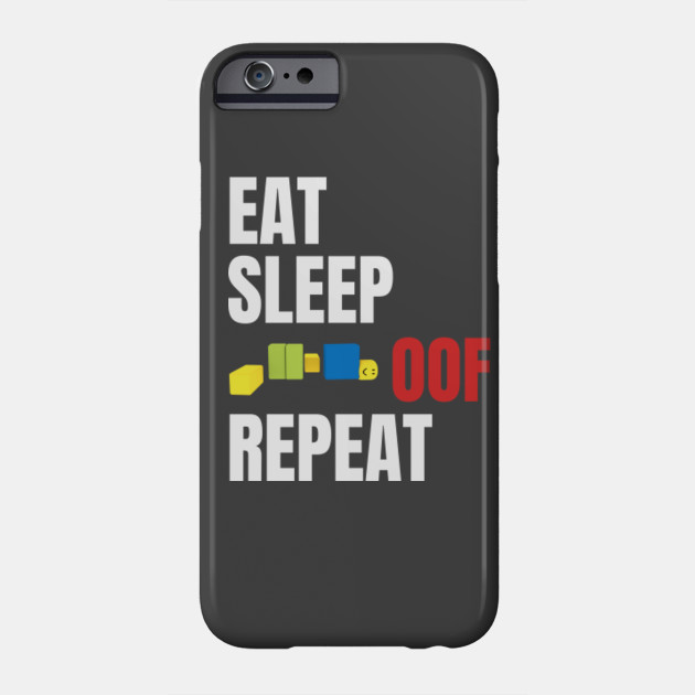Roblox Oof Eat Sleep Oof Repeat Roblox Phone Case Teepublic - roblox oof gaming noob iphone case cover by smoothnoob