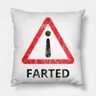 i Farted Warning Symbol - Distressed (Dark Text) Pillow