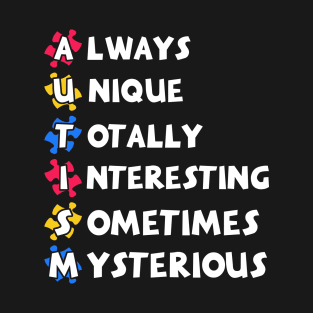 Always Unique Totally Intelligent Sometimes Mysterious T-Shirt