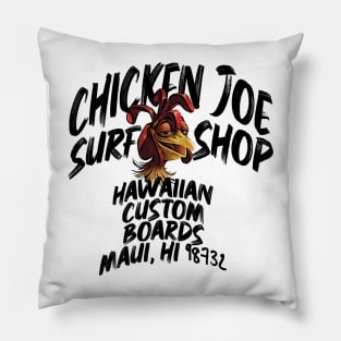 Chicken Joe Surf Shop Pillow