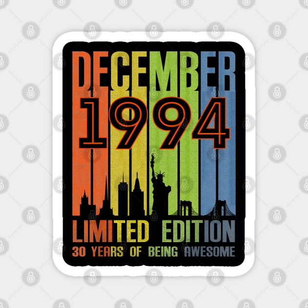 December 1994 30 Years Of Being Awesome Limited Edition Magnet by cyberpunk art