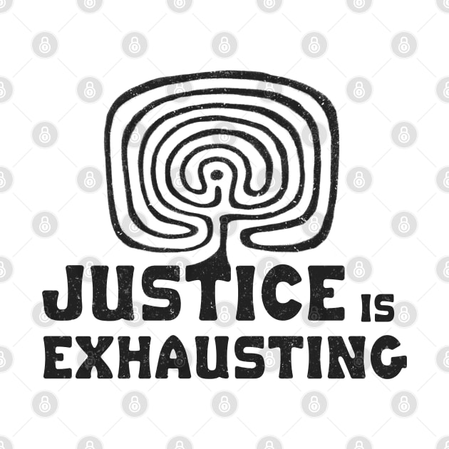 Justice is Exhausting by Bittersweet & Bewitching