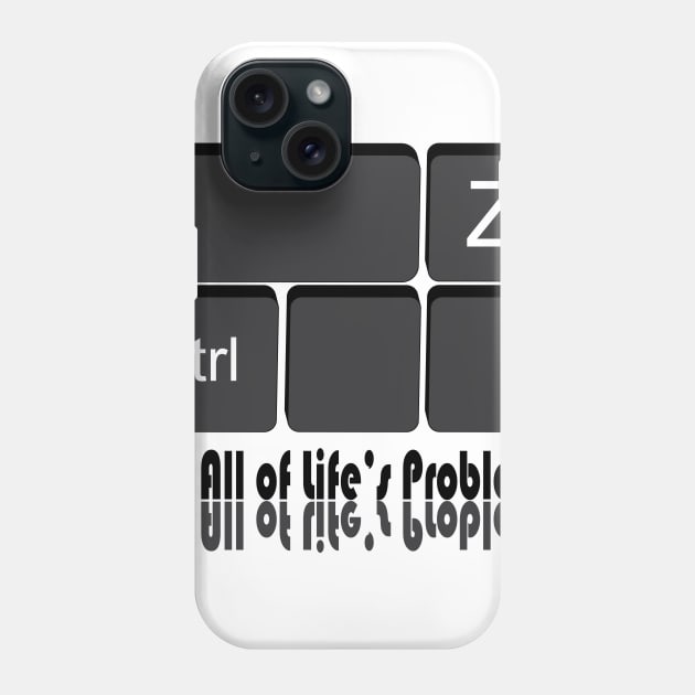 Ctrl Z "For All of Life's Problems" Phone Case by *Ajavu*